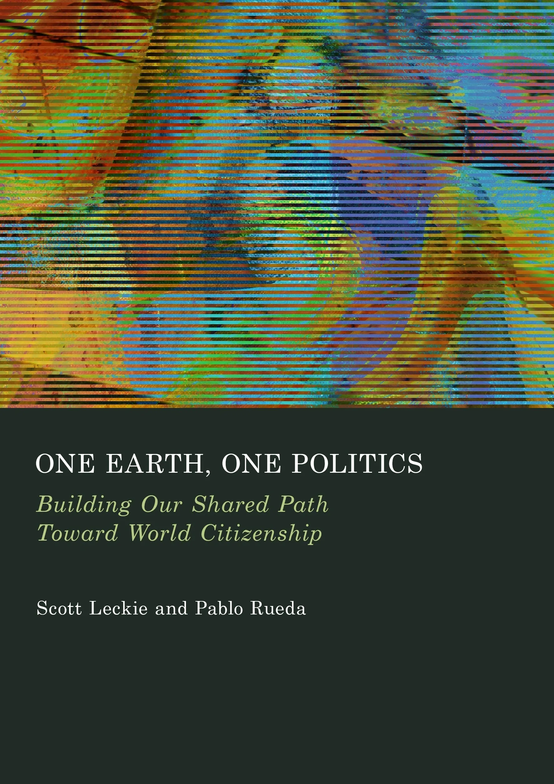 One Earth. One Politics: Building Our Shared Path Toward World Citizenship