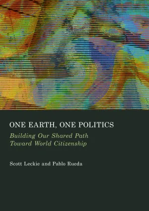 One Earth. One Politics: Building Our Shared Path Toward World Citizenship